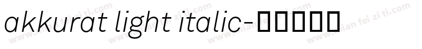 akkurat light italic字体转换